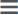 three horizontal lines stacked on top of each other
